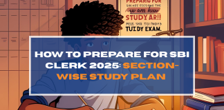 How to Prepare for SBI Clerk 2025: Section-Wise Study Plan
