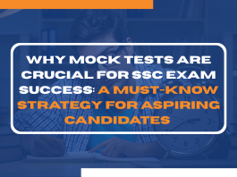 Why Mock Tests Are Crucial for SSC Exam Success: A Must-Know Strategy for Aspiring Candidates