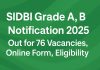 SIDBI Grade A, B Notification 2025