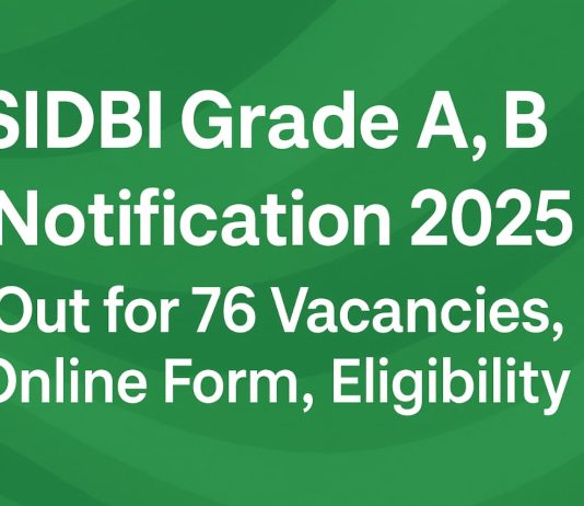 SIDBI Grade A, B Notification 2025