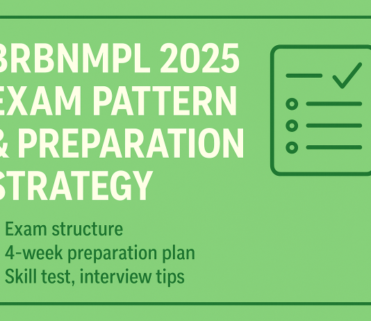 Learn the BRBNMPL 2025 exam structure, section-wise marks, and a 4-week study plan with tips for the skill test and interview stage.