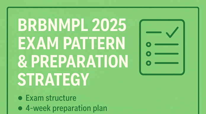 Learn the BRBNMPL 2025 exam structure, section-wise marks, and a 4-week study plan with tips for the skill test and interview stage.
