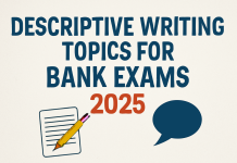 Descriptive Writing Topics for Bank Exams 2025: A Step-by-Step Guide for Aspirants